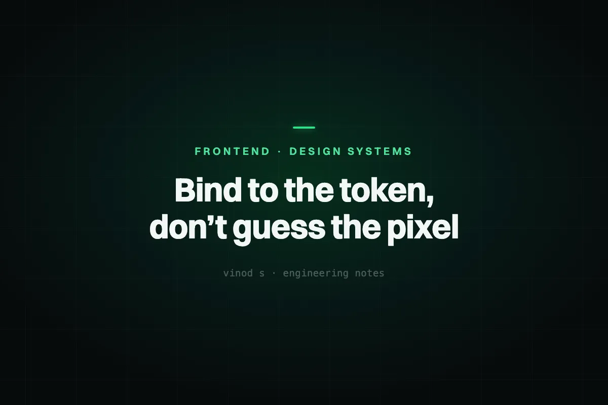 Bind to the Token, Don't Guess the Pixel